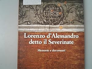 Bild des Verkufers fr Lorenzo D'Alessandro detto il Severinate. Memorie e Documenti. zum Verkauf von Antiquariat Bookfarm