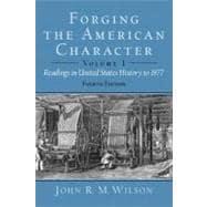 Seller image for Forging the American Character Readings in United States History Since 1865, Volume 2 for sale by eCampus