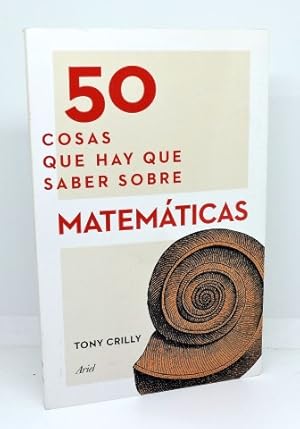 50 COSAS QUE HAY QUE SABER SOBRE MATEMÁTICAS