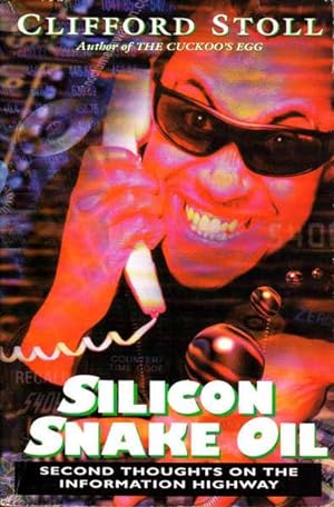 Imagen del vendedor de Silicon Snake Oil a la venta por Goulds Book Arcade, Sydney