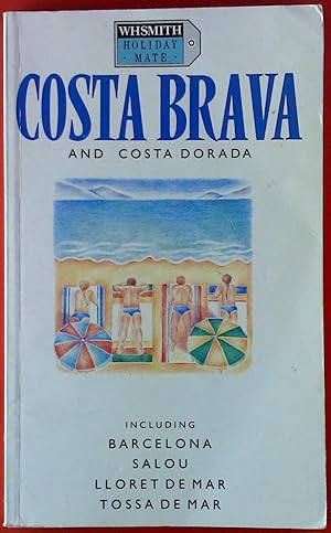Image du vendeur pour Costa Brava and Costa Dorada. Including Barcelona, Salou, Lloret de Mar, Tossa de Mar mis en vente par biblion2
