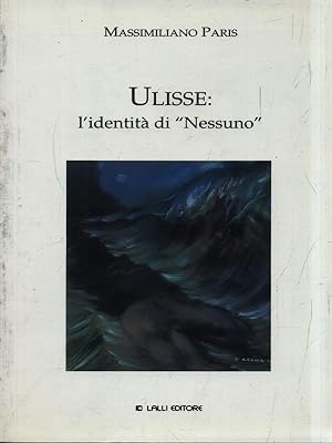 Bild des Verkufers fr Ulisse: l'identita' di Nessuno zum Verkauf von Librodifaccia