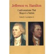 Bild des Verkufers fr Jefferson vs. Hamilton Confrontations that Shaped a Nation zum Verkauf von eCampus
