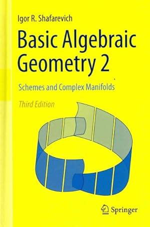 Image du vendeur pour Basic Algebraic Geometry 2 : Schemes and Complex Manifolds mis en vente par GreatBookPrices