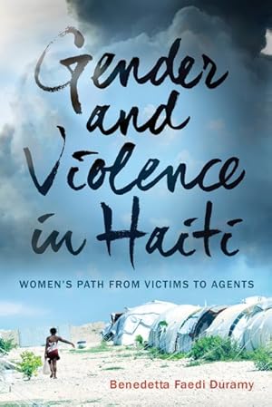 Immagine del venditore per Gender and Violence in Haiti : Women's Path from Victims to Agents venduto da GreatBookPrices