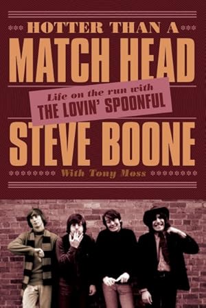 Seller image for Hotter Than a Match Head : Life on the Run with the Lovin' Spoonful for sale by GreatBookPrices