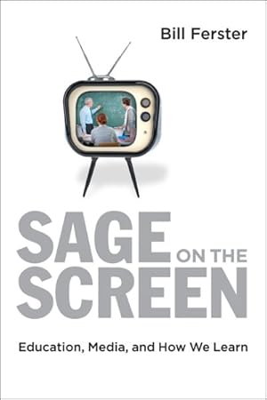 Image du vendeur pour Sage on the Screen : Education, Media, and How We Learn mis en vente par GreatBookPrices