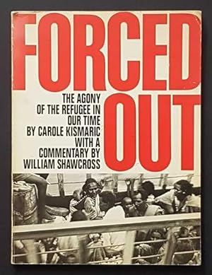 Seller image for Forced Out: The Agony of the Refugee in Our Time for sale by Goulds Book Arcade, Sydney