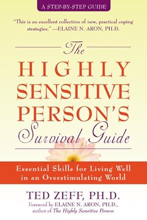 Imagen del vendedor de Highly Sensitive Person's Survival Guide : Essential Skills for Living Well in an Overstimulating World a la venta por GreatBookPrices