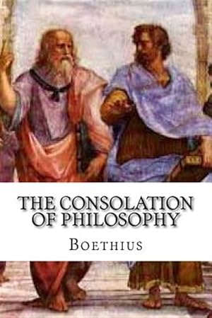 Immagine del venditore per Consolation of Philosophy venduto da GreatBookPrices