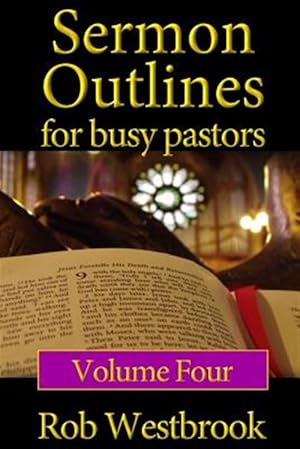 Seller image for Sermon Outlines for Busy Pastors : 52 Complete Sermon Outlines for All Occasions for sale by GreatBookPrices