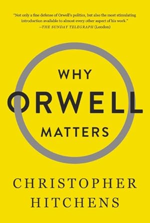 Imagen del vendedor de Why Orwell Matters a la venta por GreatBookPrices