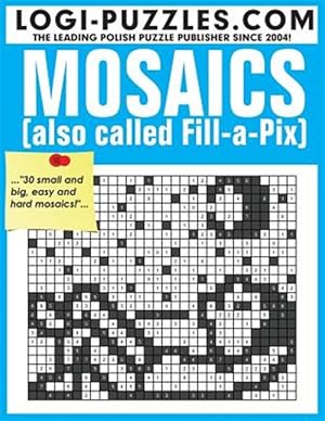 Image du vendeur pour Mosaics : Also Called Fill-a-pix mis en vente par GreatBookPrices