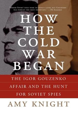 Seller image for How the Cold War Began : The Igor Gouzenko Affair and the Hunt for Soviet Spies for sale by GreatBookPrices