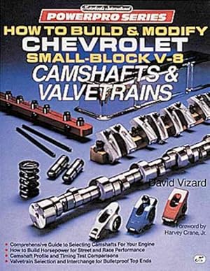 Imagen del vendedor de How to Build & Modify Chevrolet Small-Block V-8 Camshafts & Valvetrains a la venta por GreatBookPrices