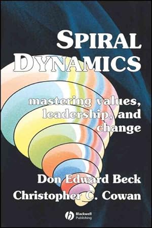 Imagen del vendedor de Spiral Dynamics : Mastering Values, Leadership, And Change a la venta por GreatBookPrices