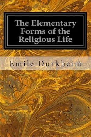 Image du vendeur pour Elementary Forms of the Religious Life mis en vente par GreatBookPrices