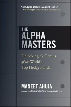 Immagine del venditore per Alpha Masters : Unlocking the Genius of the World's Top Hedge Funds venduto da GreatBookPrices
