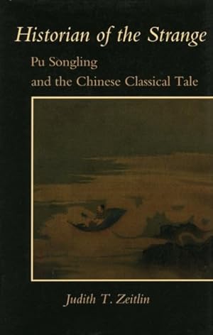 Imagen del vendedor de Historian of the Strange : Pu Songling and the Chinese Classical Tale a la venta por GreatBookPrices