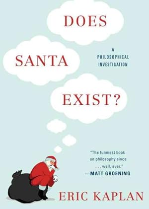 Bild des Verkufers fr Does Santa Exist? : A Philosophical Investigation zum Verkauf von GreatBookPrices