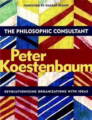 Immagine del venditore per Philosophic Consultant : Revolutionizing Organizations With Ideas venduto da GreatBookPrices