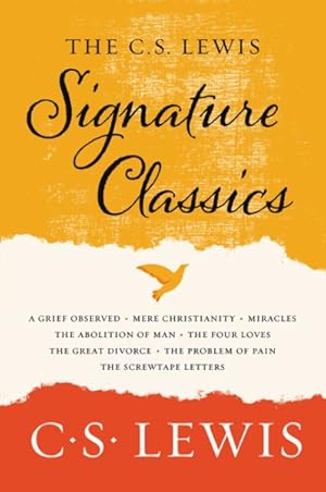 Seller image for C. S. Lewis Signature Classics : Mere Christianity, The Screwtape Letters, Miracles, The Great Divorce, The Problem of Pain, A Grief Observed, The Abolition of Man, The Four Loves for sale by GreatBookPrices