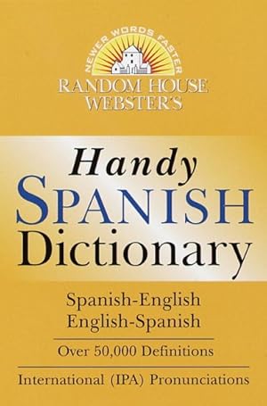 Seller image for Random House Webster's Handy Spanish Dictionary : Spanish English/English Spanish : Espanol Ingles/Ingles Espanol for sale by GreatBookPrices