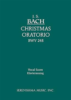 Imagen del vendedor de Christmas Oratorio, Bwv 248 - Vocal Score -Language: german a la venta por GreatBookPrices
