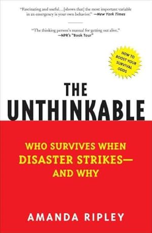 Imagen del vendedor de Unthinkable : Who Survives When Disaster Strikes - and Why a la venta por GreatBookPrices