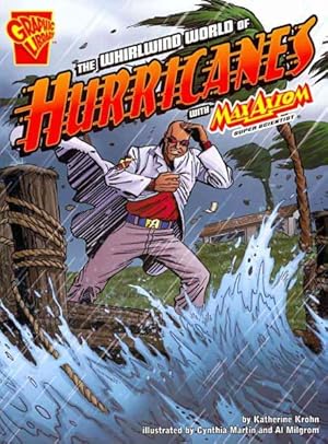 Imagen del vendedor de Whirlwind World of Hurricanes With Max Axiom, Super Scientist a la venta por GreatBookPrices