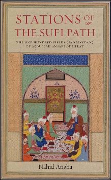 Seller image for Stations of the Sufi Path : The One Hundred Fields (Sad Maydan) of Abdullah Ansari of Herat for sale by GreatBookPrices