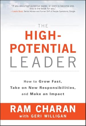 Seller image for High-Potential Leader : How to Grow Fast, Take on New Responsibilities, and Make an Impact for sale by GreatBookPrices