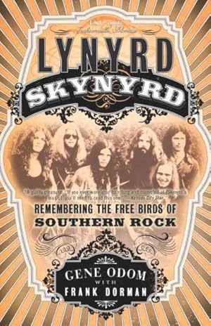 Immagine del venditore per Lynyrd Skynyrd : Remembering the Free Birds of Southern Rock venduto da GreatBookPrices