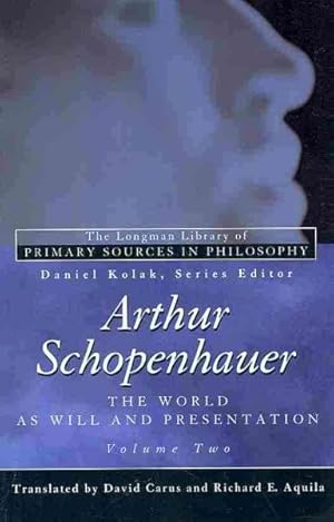 Bild des Verkufers fr Arthur Schopenhauer : The World As Will and Presentation zum Verkauf von GreatBookPrices