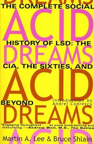 Image du vendeur pour Acid Dreams : The Complete Social History of Lsd : The Cia, the Sixties, and Beyond mis en vente par GreatBookPrices