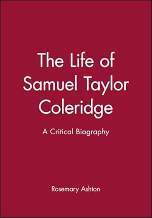 Seller image for Life of Samuel Taylor Coleridge : A Critical Biography for sale by GreatBookPrices