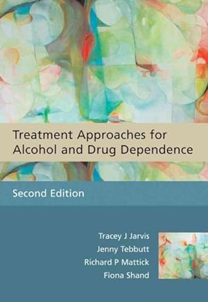 Bild des Verkufers fr Treatment Approaches For Alcohol And Drug Dependence : An Introductory Guide zum Verkauf von GreatBookPrices