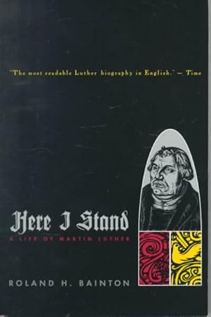 Immagine del venditore per Here I Stand : A Life of Martin Luther venduto da GreatBookPrices