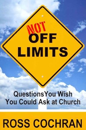 Immagine del venditore per Not Off Limits : Questions You Wish You Could Ask at Church venduto da GreatBookPrices
