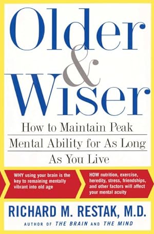 Immagine del venditore per Older & Wiser : How to Maintain Peak Mental Ability for As Long As You Live venduto da GreatBookPrices