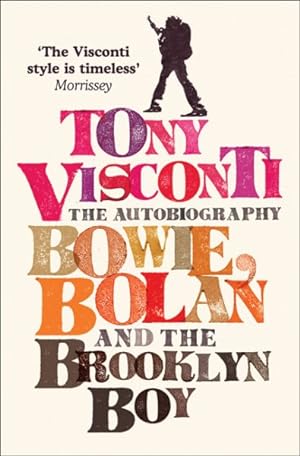 Imagen del vendedor de Tony Visconti the Autobiography : Bowie, Bolan and the Brooklyn Boy a la venta por GreatBookPrices