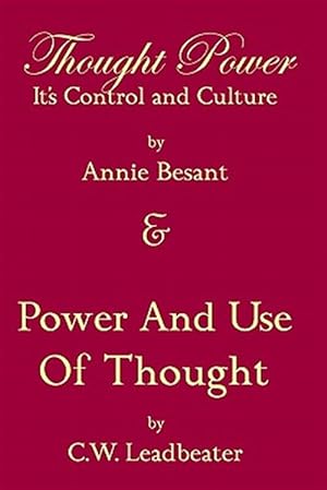 Imagen del vendedor de Thought Power : Its Control and Culture & Power and Use of Thought a la venta por GreatBookPrices