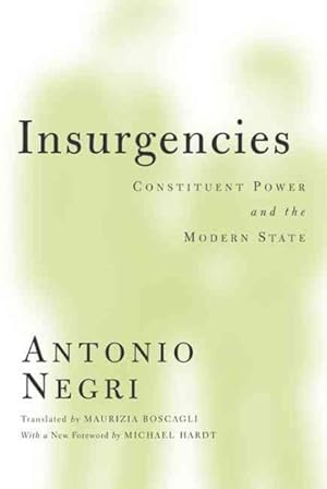 Immagine del venditore per Insurgencies : Constituent Power and the Modern State venduto da GreatBookPrices