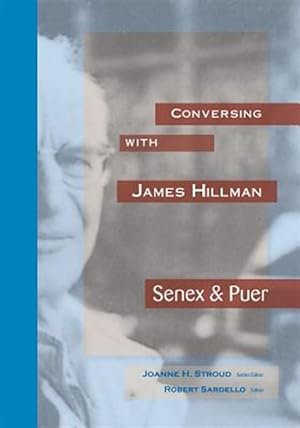 Seller image for Conversing with James Hillman: Senex & Puer for sale by GreatBookPrices