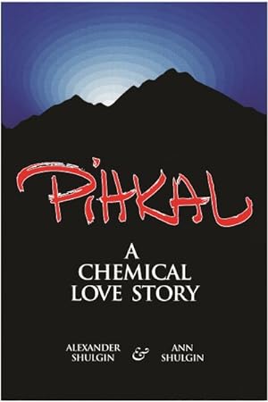 Imagen del vendedor de Pihkal : A Chemical Love Story a la venta por GreatBookPrices