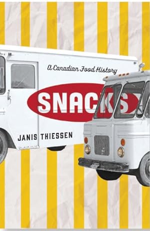 Seller image for Snacks : A Canadian Food History for sale by GreatBookPrices