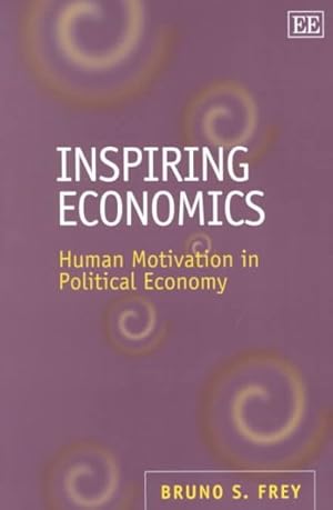 Seller image for Inspiring Economics : Human Motivation in Political Economy for sale by GreatBookPrices