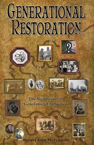 Imagen del vendedor de Generational Restoration: The Significance of Generational Influences a la venta por GreatBookPrices