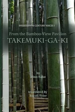 Immagine del venditore per From the Bamboo-View Pavilion: Takemuki-Ga-KI venduto da GreatBookPrices