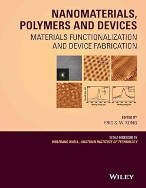 Bild des Verkufers fr Nanomaterials, Polymers, and Devices : Materials Functionalization and Device Fabrication zum Verkauf von GreatBookPrices